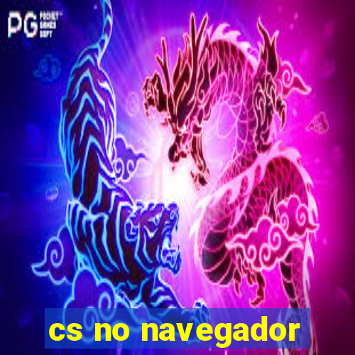 cs no navegador